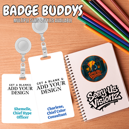 Horizontal Badge Buddy Buddy 1 (Acrylic 3.1" x 3.4")