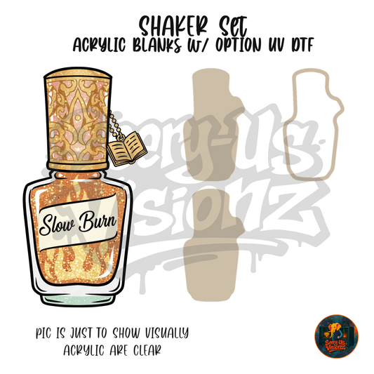 Slow Burn Polish shaker set acrylic blanks