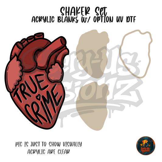 True Crime Heart shaker set acrylic blanks