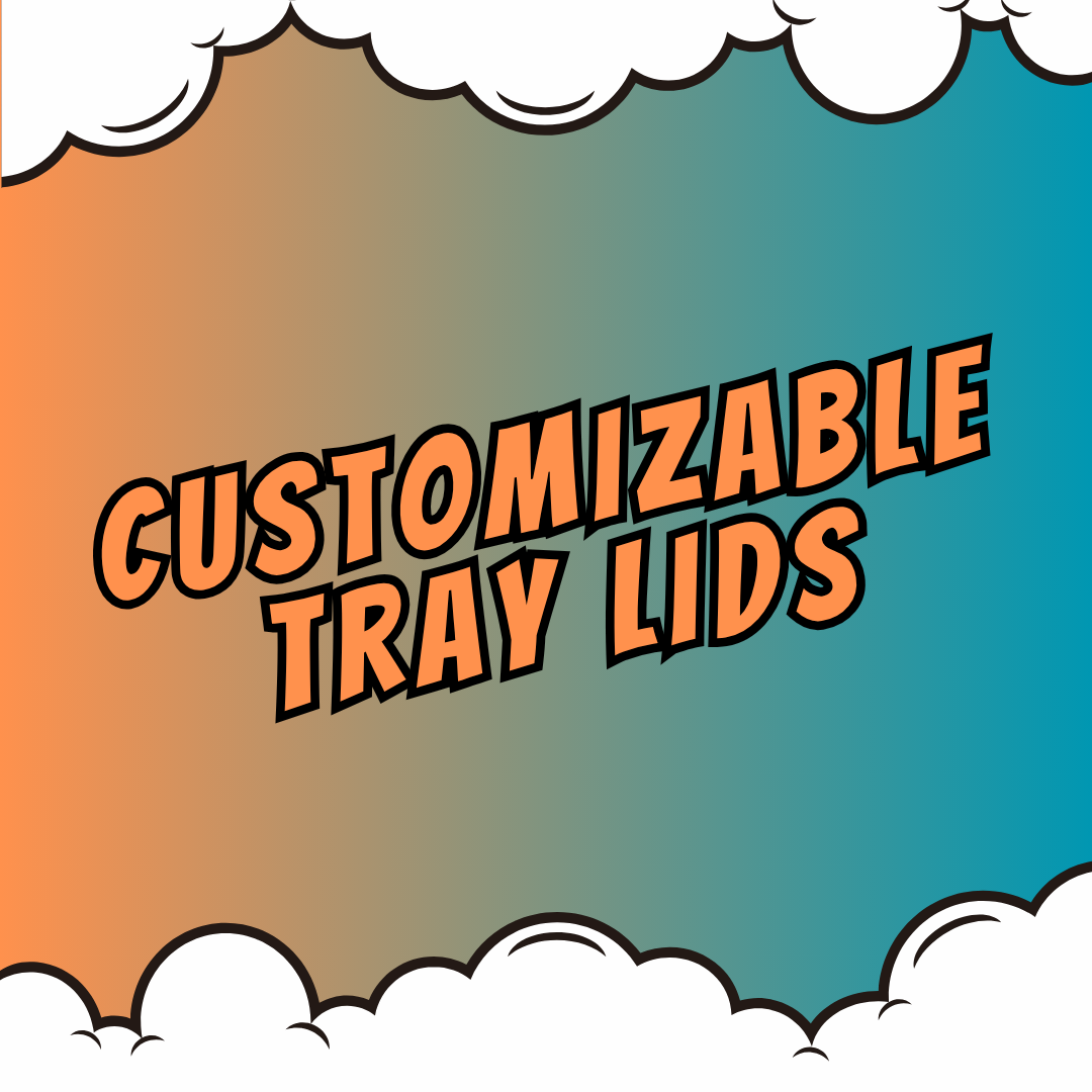 Customizable Tray Lid Options