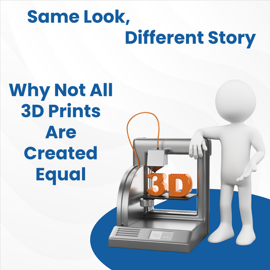 Same Look, Different Story: Why Not All 3D Prints Are Created Equal