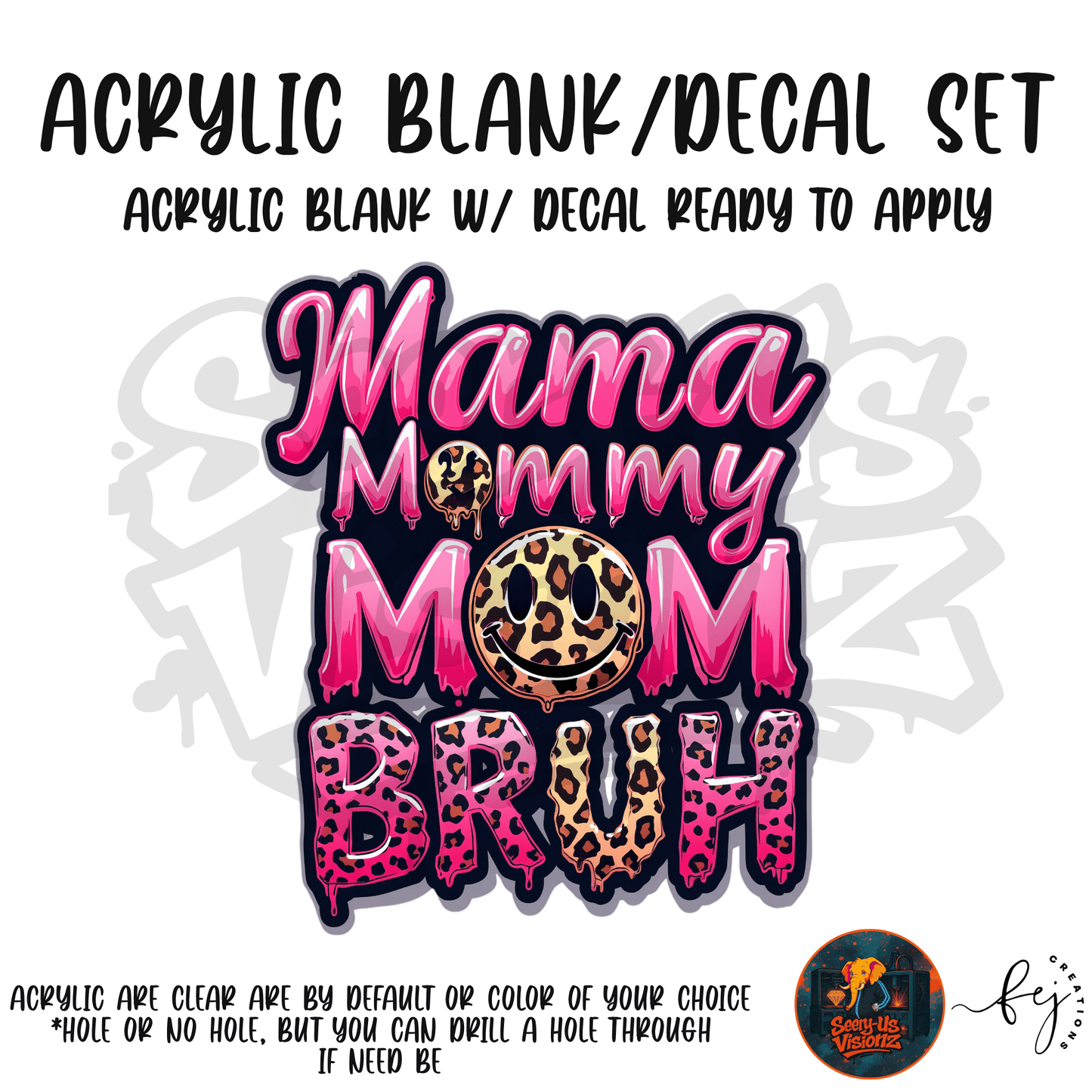 Mama Mom Bruh Acrylic & Decal Kit