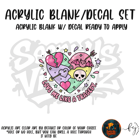 Love Me Like A Tragedy Heart Acrylic & Decal Kit