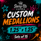 Custom Laser Engraved Medallions 1.25" Set of 15