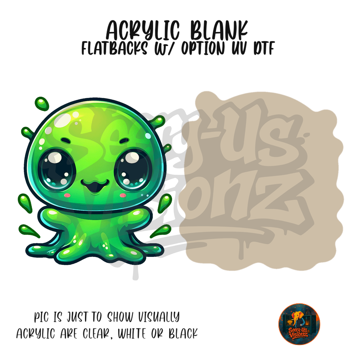 Green Slime Alien acrylic blank, Acrylic & UV DTF Print