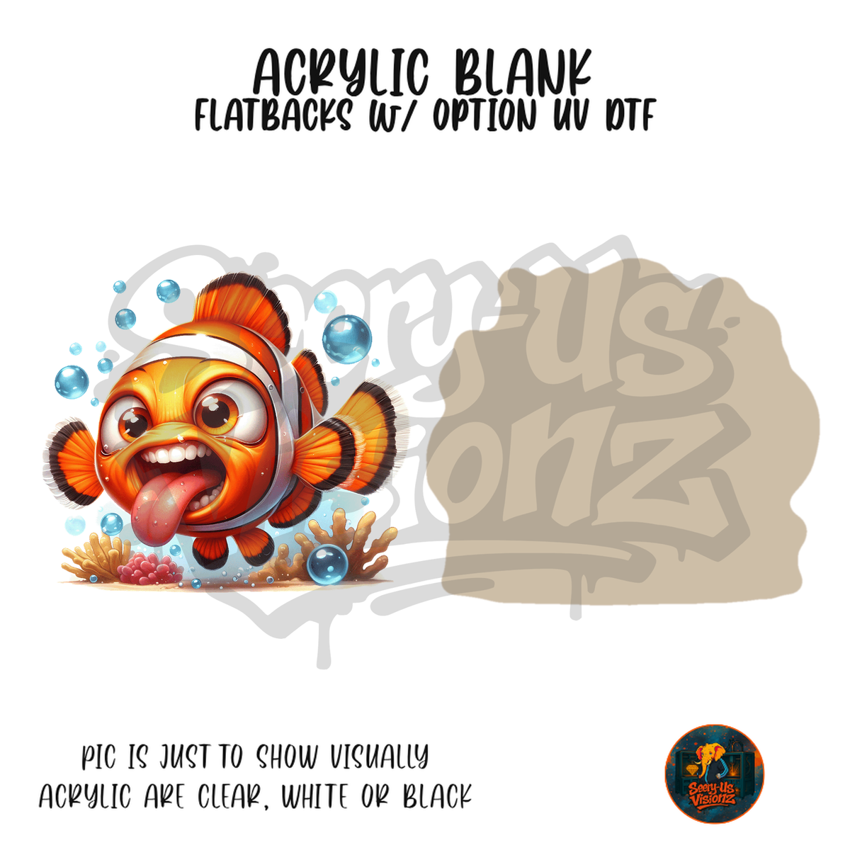 Silly Clownfish Tongue acrylic blank, Acrylic & UV DTF Print