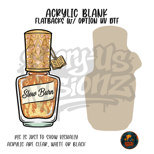 Slow Burn Polish acrylic blank, Acrylic & UV DTF Print