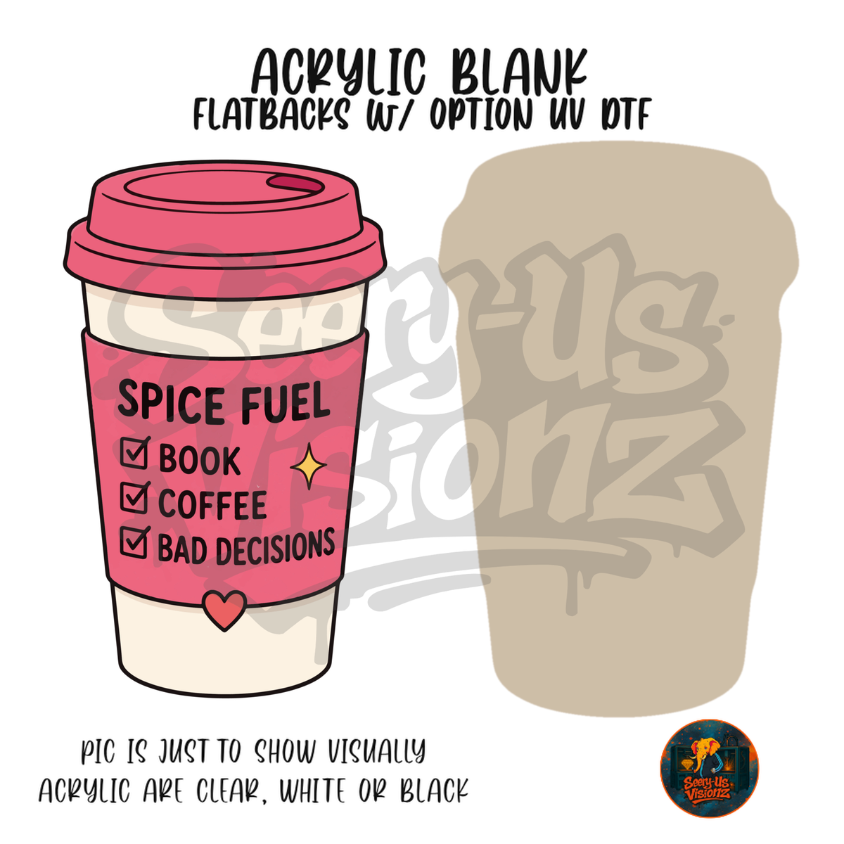 Spice Fuel Coffee Cup acrylic blank, Acrylic & UV DTF Print