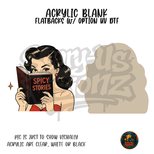 Spicy Stories Reader acrylic blank, Acrylic & UV DTF Print