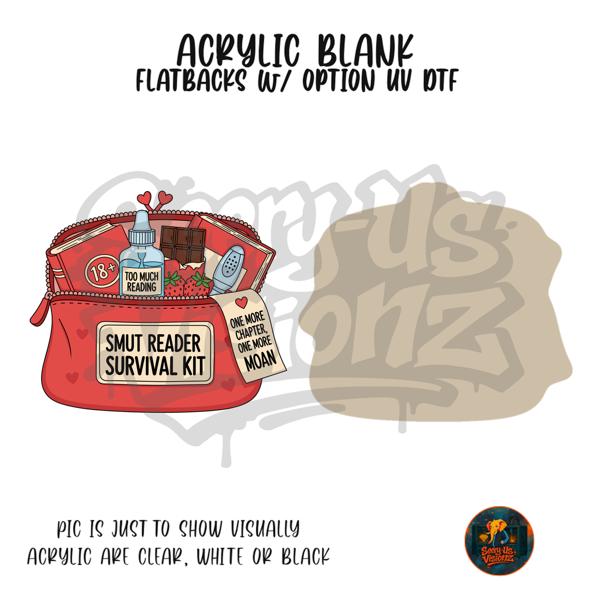 Smut Reader Survival Bag acrylic blank, Acrylic & UV DTF Print