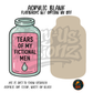 Fictional Men Tears Jar acrylic blank, Acrylic & UV DTF Print