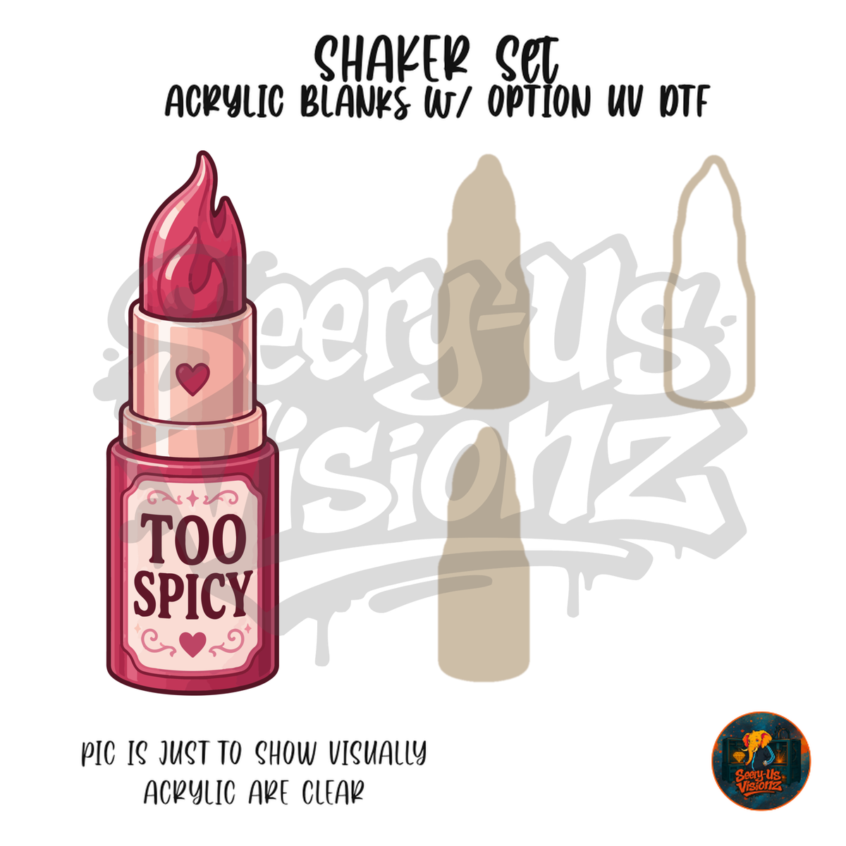 Too Spicy Lipstick shaker set acrylic blanks