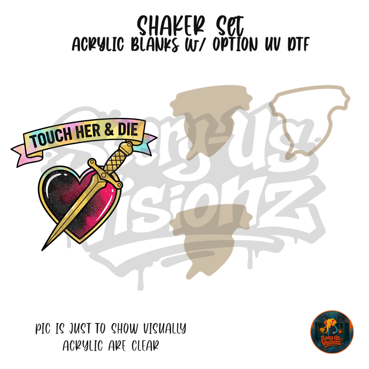 Touch Her Dagger Heart shaker set acrylic blanks