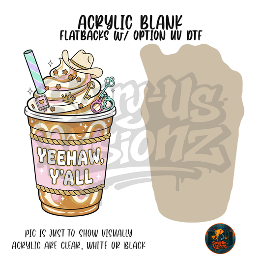 Yeehaw Drink Cup acrylic blank, Acrylic & UV DTF Print