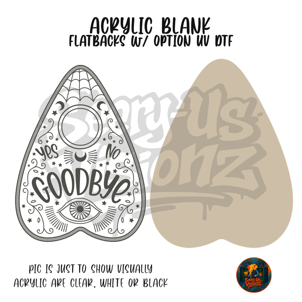 Goodbye Planchette Outline acrylic blank, Acrylic & UV DTF Print
