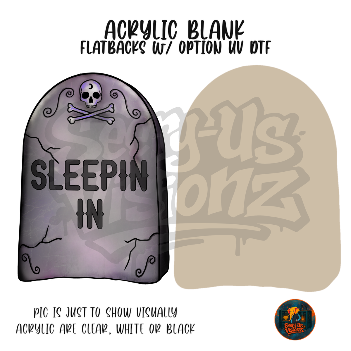 Sleepin In Tombstone acrylic blank, Acrylic & UV DTF Print