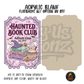 Haunted Book Club Ticket acrylic blank, Acrylic & UV DTF Print
