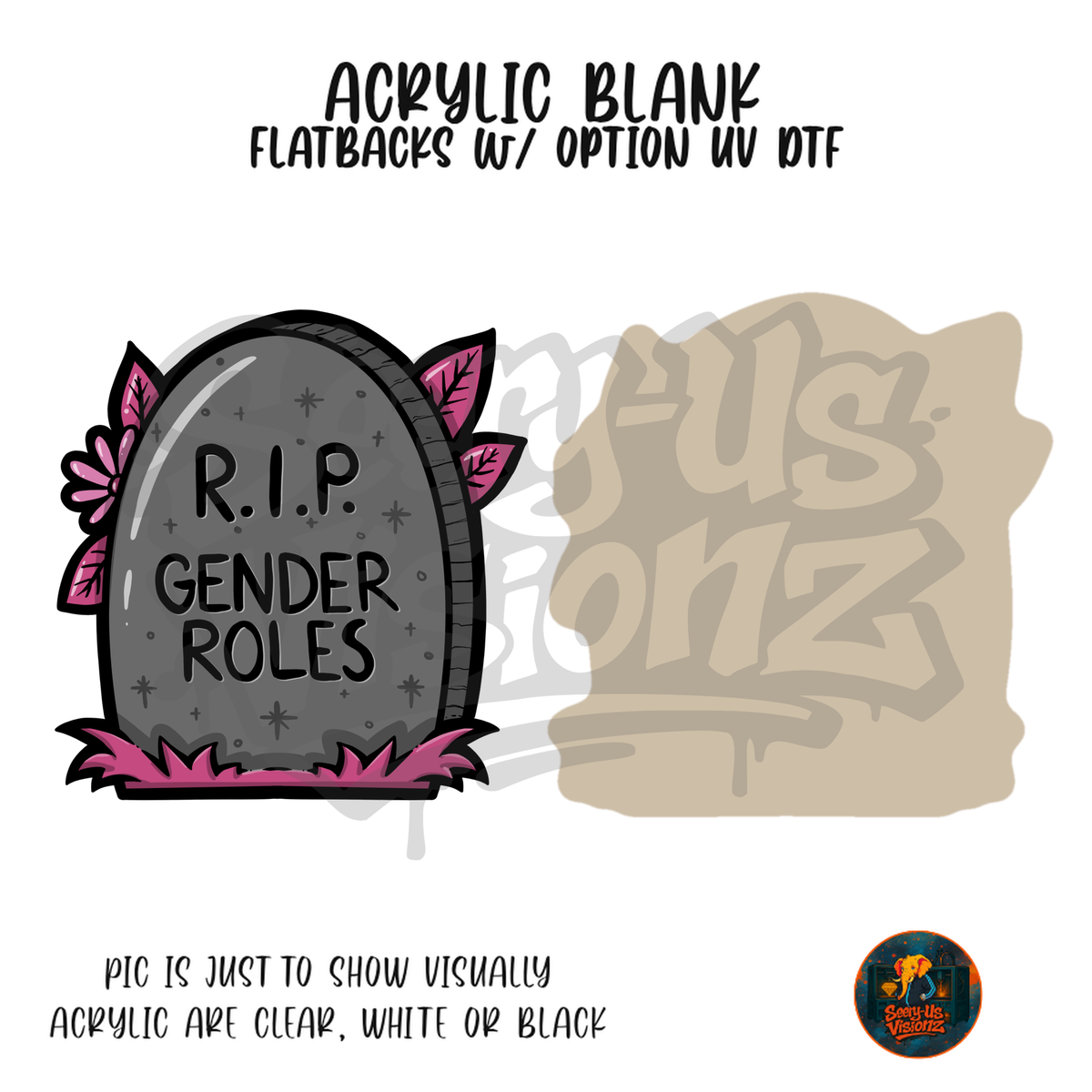 RIP Gender Roles acrylic blank, Acrylic & UV DTF Print