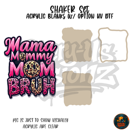 Mama Mom Bruh shaker set acrylic blanks
