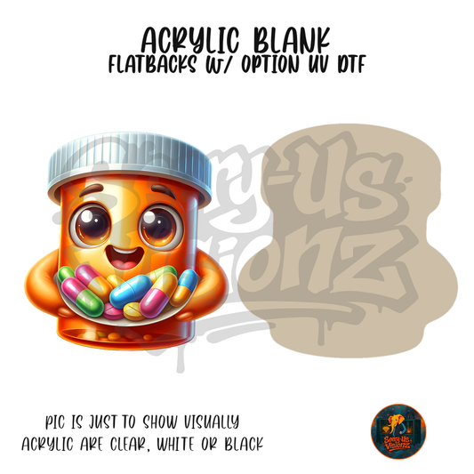Pill Bottle Cutie acrylic blank, Acrylic & UV DTF Print