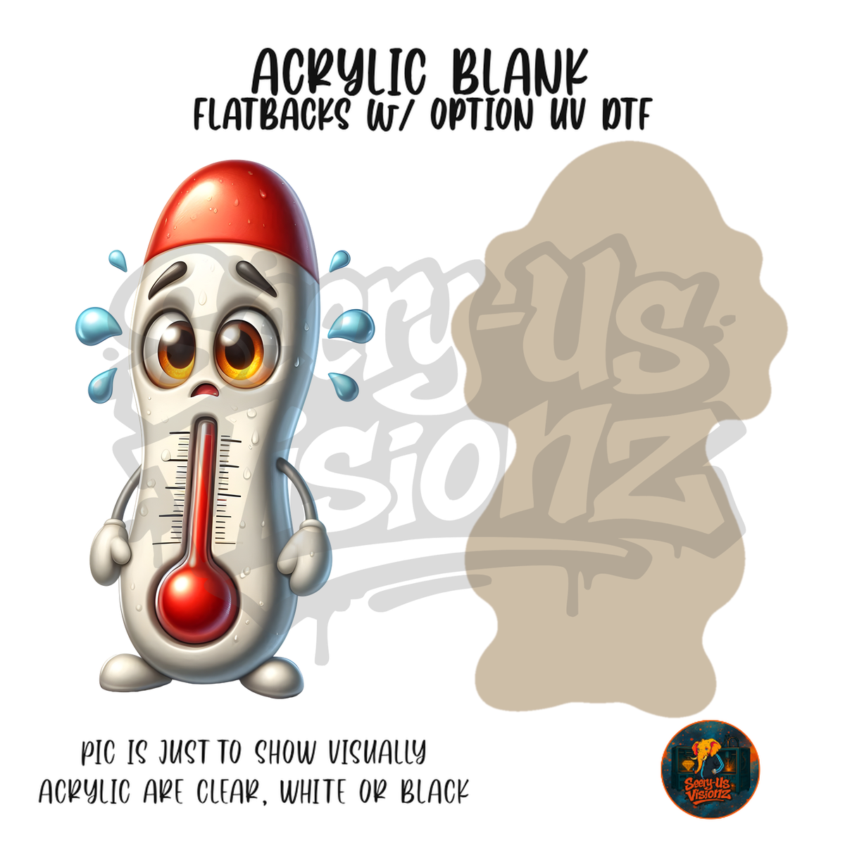 Sweating Thermometer Buddy acrylic blank, Acrylic & UV DTF Print