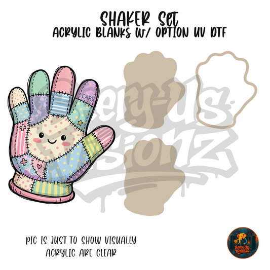 Patchwork Care Glove shaker set acrylic blanks