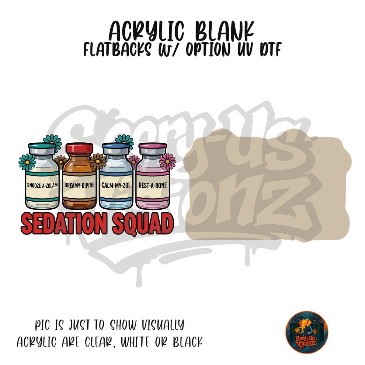 Sedation Squad Vials acrylic blank, Acrylic & UV DTF Print