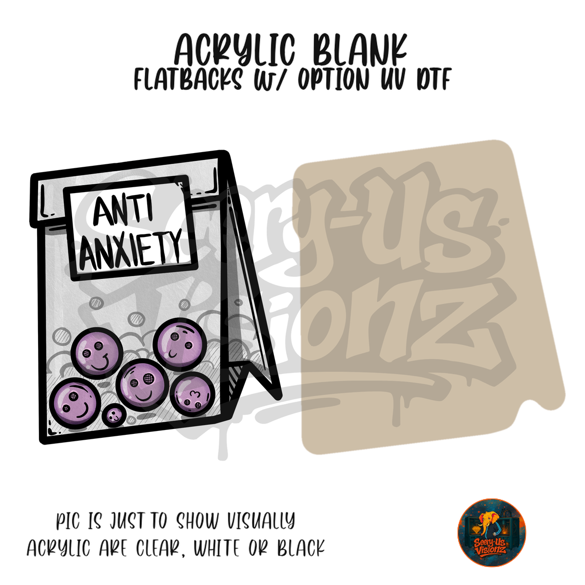 Anti Anxiety acrylic blank, Acrylic & UV DTF Print
