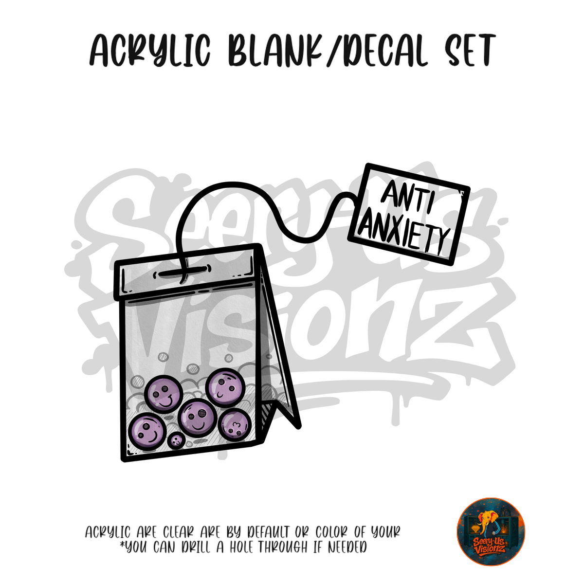 Anti Anxiety Tea Bag Acrylic & Decal Kit