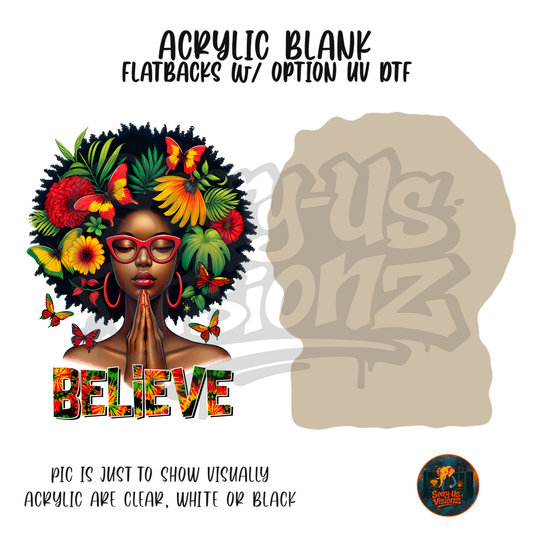 Believe Beauty acrylic blank, Acrylic & UV DTF Print