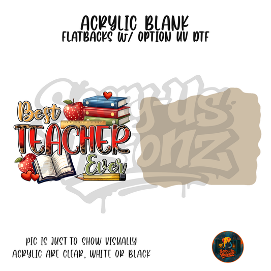 Best Teacher Ever Books acrylic blank, Acrylic & UV DTF Print