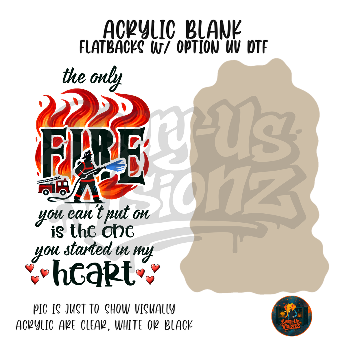 Fire In My Heart acrylic blank, Acrylic & UV DTF Print
