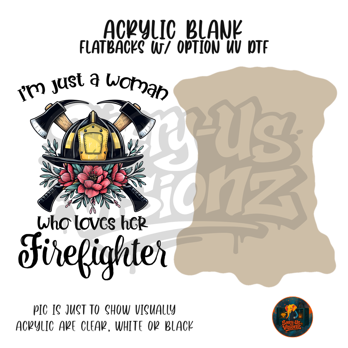 Woman Who Loves Firefighter acrylic blank, Acrylic & UV DTF Print