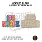 Rainbow ICU Nurse acrylic blank, Acrylic & UV DTF Print