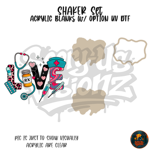 Love Nurse shaker set acrylic blanks