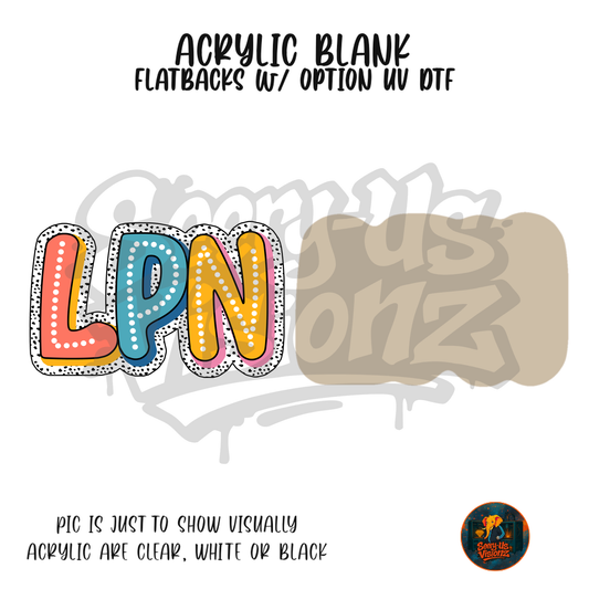 LPN Letters acrylic blank, Acrylic & UV DTF Print