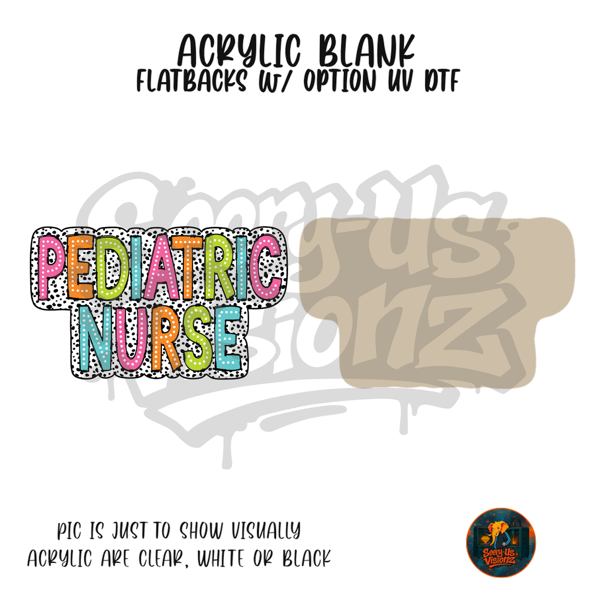 Dotted Pediatric Nurse acrylic blank, Acrylic & UV DTF Print