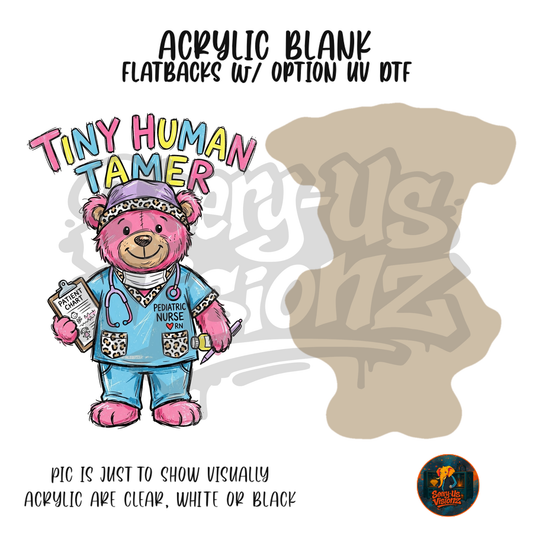 Tiny Human Tamer Bear acrylic blank, Acrylic & UV DTF Print