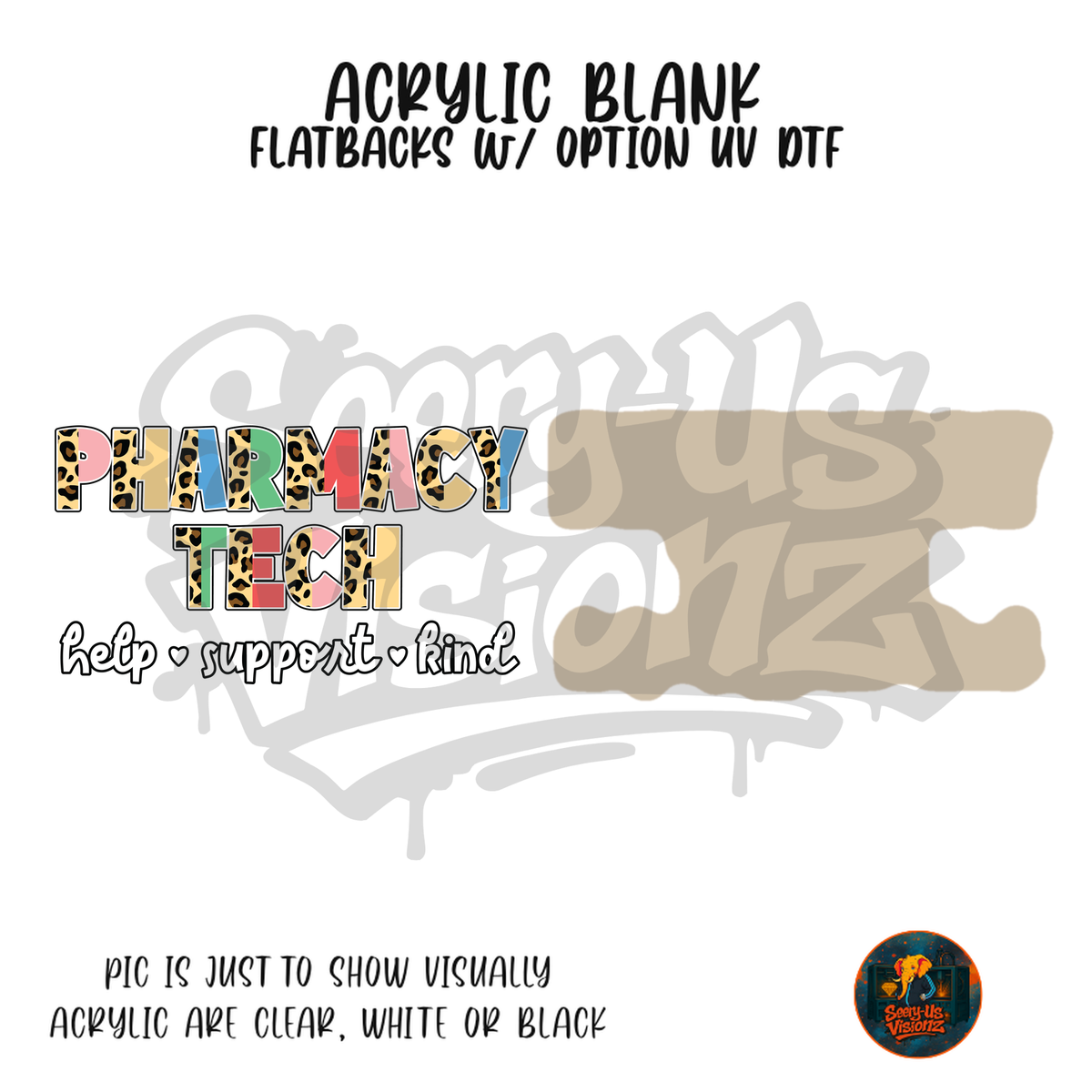 Help Support Kind Pharmacy acrylic blank, Acrylic & UV DTF Print