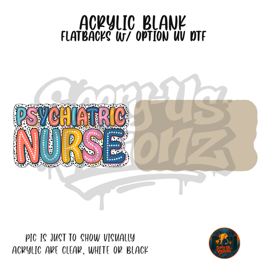 Psychiatric Nurse Letters acrylic blank, Acrylic & UV DTF Print