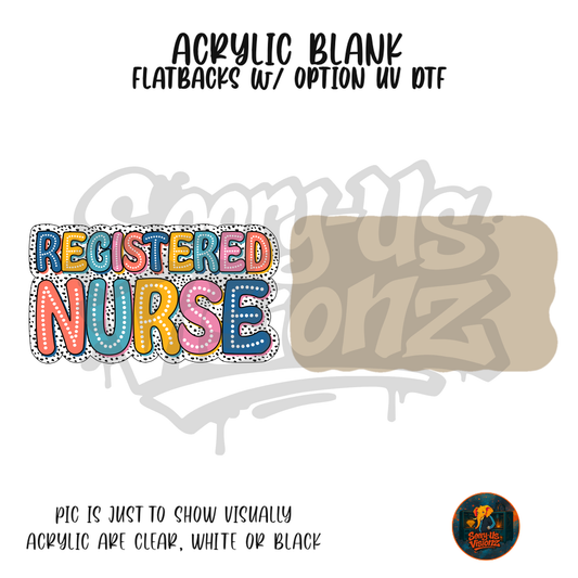 Registered Nurse Letters acrylic blank, Acrylic & UV DTF Print