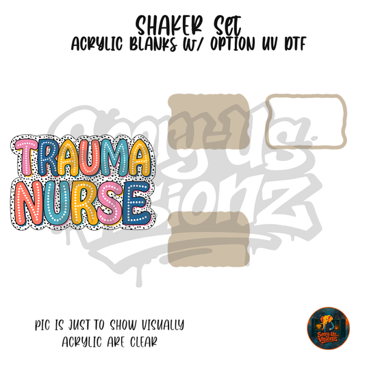 Trauma Nurse Letters shaker set acrylic blanks