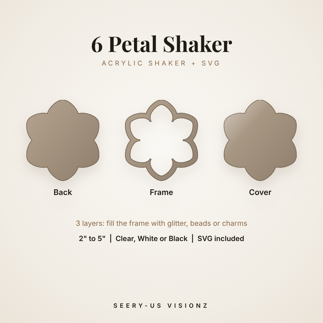 6 Petal Acrylic Shaker: back, frame and cover layers
