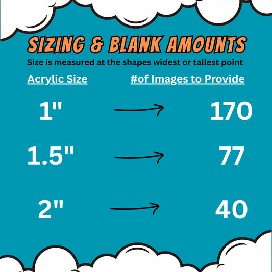 Your Own Custom Acrylics- 1" Wholesheet ~ 170 Blanks