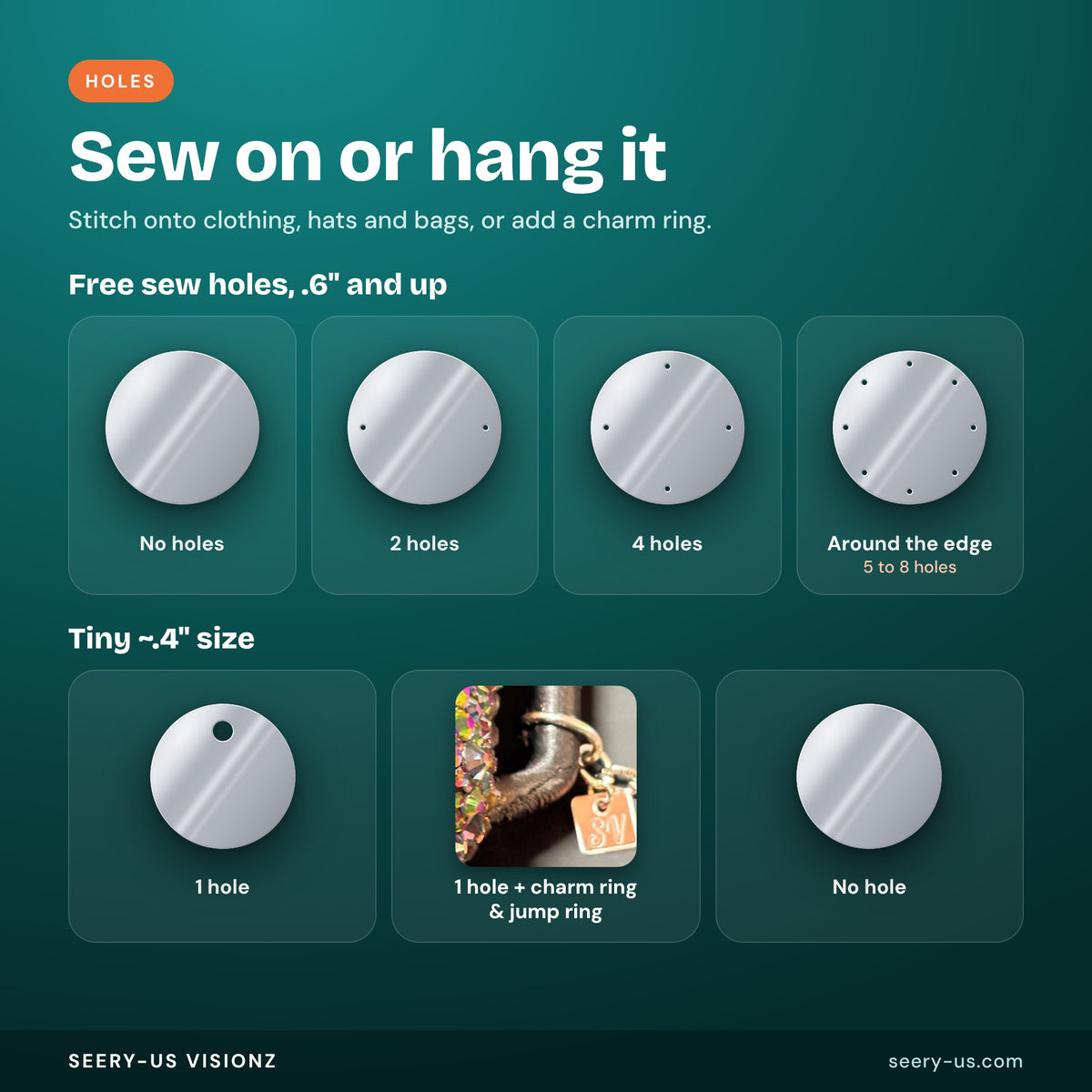 Sew hole and charm ring hole options