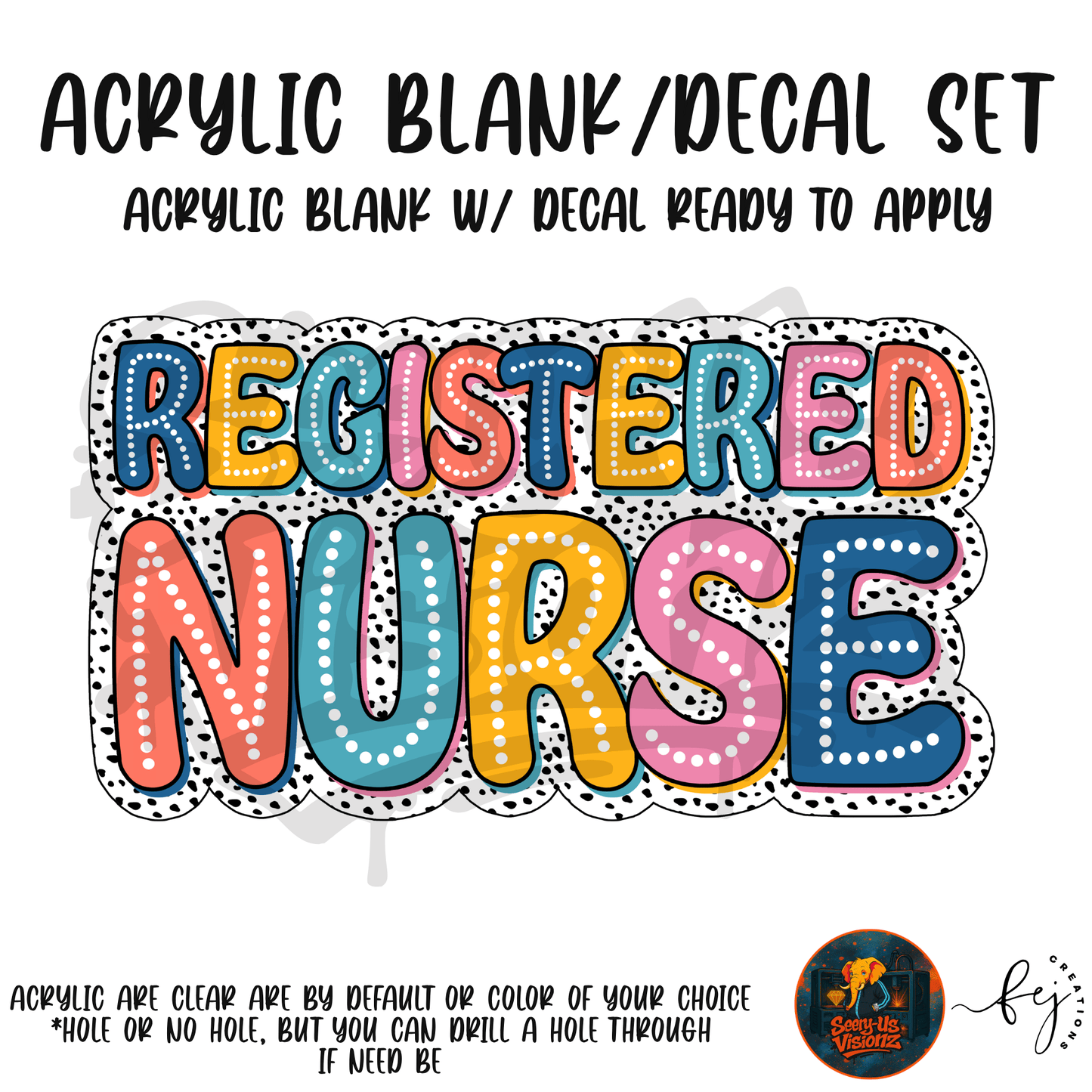 Registered Nurse Letters acrylic blank with hole at top, for nurses and medical crafters
