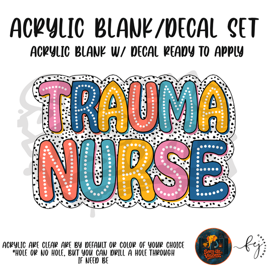 Trauma Nurse Letters acrylic blank with hole at top, for nurses and medical crafters
